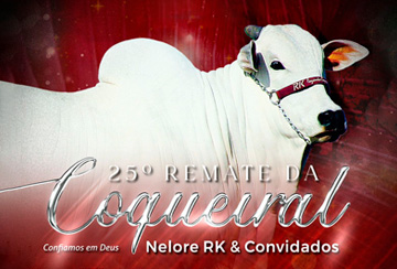 25º REMATE DA COQUEIRAL NELORE RK & CONVIDADOS