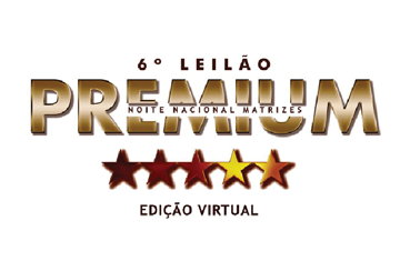 6º LEILÃO PREMIUM NOITE NACIONAL MATRIZES