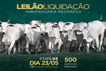 LEILÃO LIQUIDAÇÃO AGROPECUÁRIA RECOMEÇO