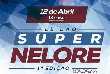 LEILÃO SUPER NELORE - 1ª EDIÇÃO