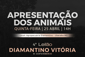 APRESENTAÇÃO DOS ANIMAIS - 4º LEILÃO DIAMANTINO VITÓRIA E CONVIDADOS