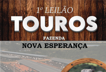 1º LEILÃO TOUROS FAZENDA NOVA ESPERANÇA