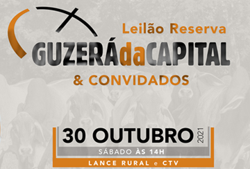 LEILÃO RESERVA GUZERÁ DA CAPITAL & CONVIDADOS