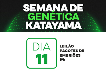 SEMANA DE GENÉTICA KATAYAMA - LEILÃO PACOTES DE EMBRIÕES