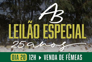 LEILÃO ESPECIAL 25 ANOS AGRO ANTÔNIO BALBINO - 1ª ETAPA